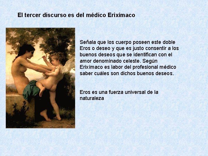 El tercer discurso es del médico Erixímaco Señala que los cuerpo poseen este doble