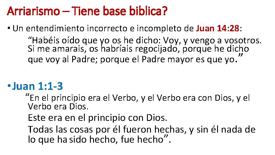 Arriarismo – Tiene base biblica? • Un entendimiento incorrecto e incompleto de Juan 14: Arriarismo – Tiene base biblica? • Un entendimiento incorrecto e incompleto de Juan 14: