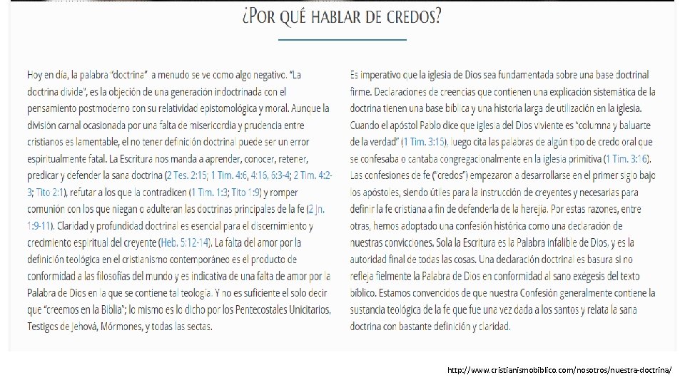 http: //www. cristianismobiblico. com/nosotros/nuestra-doctrina/ http: //www. cristianismobiblico. com/nosotros/nuestra-doctrina/