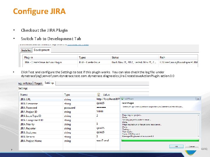 Configure JIRA 7 • Checkout the JIRA Plugin • Switch Tab to Development Tab