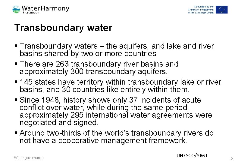 Transboundary water § Transboundary waters – the aquifers, and lake and river basins shared