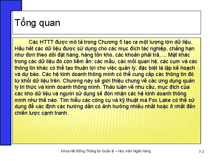 Tổng quan Các HTTT được mô tả trong Chương 5 tạo ra một lượng