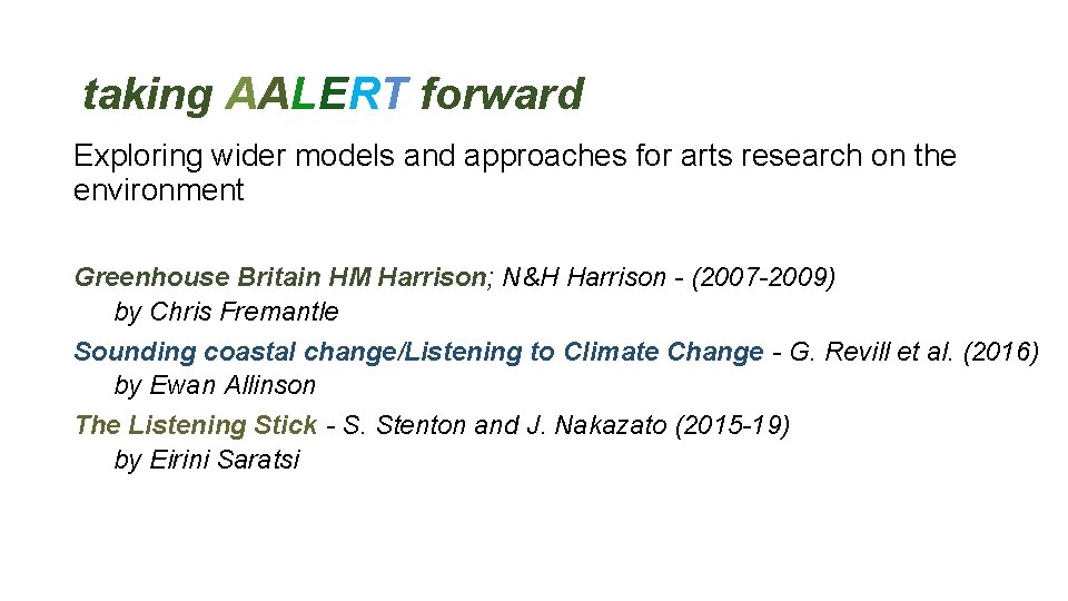 taking AALERT forward Exploring wider models and approaches for arts research on the environment
