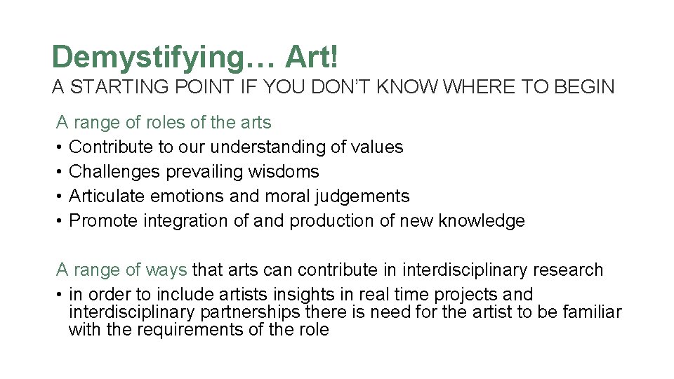 Demystifying… Art! A STARTING POINT IF YOU DON’T KNOW WHERE TO BEGIN A range
