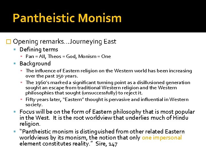 Pantheistic Monism � Opening remarks…Journeying East Defining terms ▪ Pan = All, Theos =