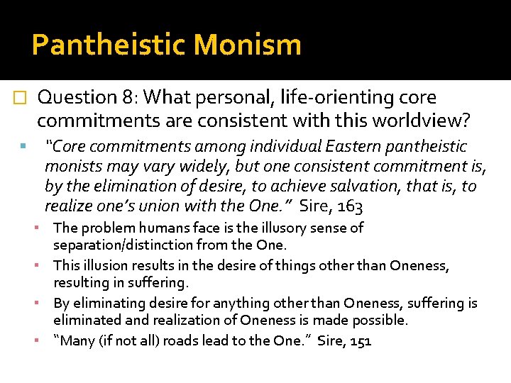 Pantheistic Monism � Question 8: What personal, life-orienting core commitments are consistent with this