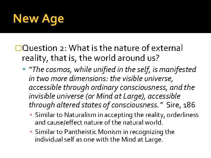 New Age �Question 2: What is the nature of external reality, that is, the