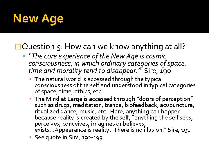 New Age �Question 5: How can we know anything at all? “The core experience