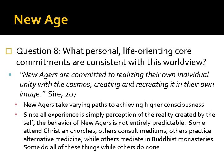 New Age � Question 8: What personal, life-orienting core commitments are consistent with this