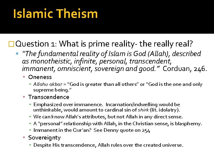 Islamic Theism �Question 1: What is prime reality- the really real? “The fundamental reality