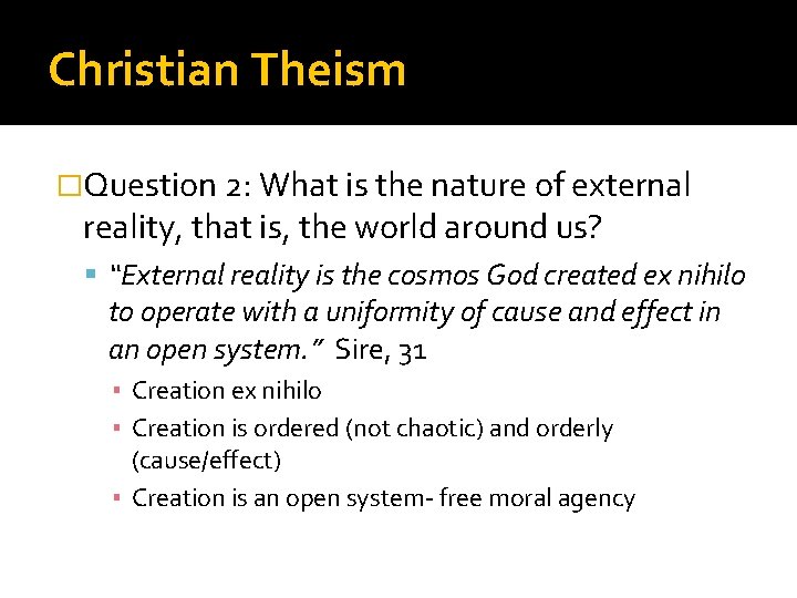 Christian Theism �Question 2: What is the nature of external reality, that is, the