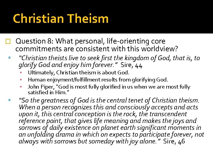 Christian Theism � Question 8: What personal, life-orienting core commitments are consistent with this