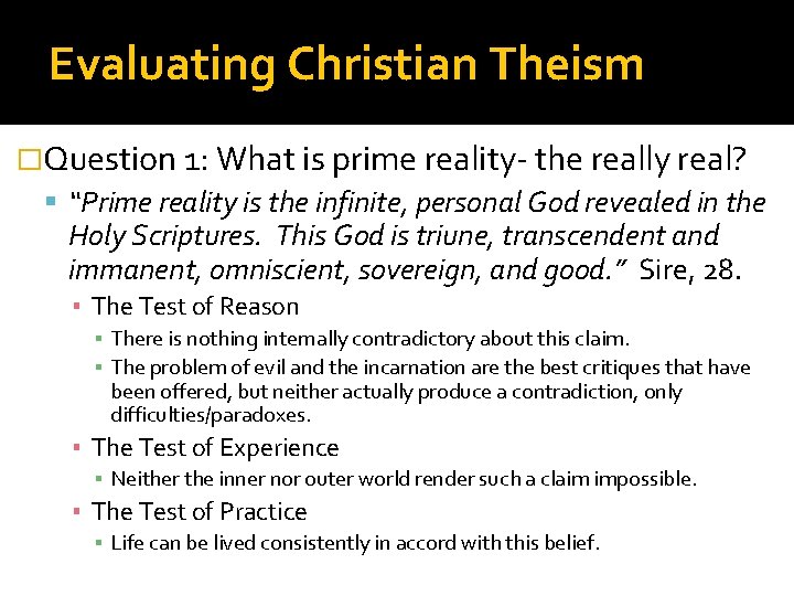 Evaluating Christian Theism �Question 1: What is prime reality- the really real? “Prime reality
