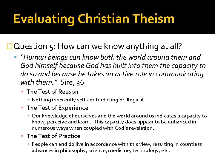 Evaluating Christian Theism �Question 5: How can we know anything at all? “Human beings