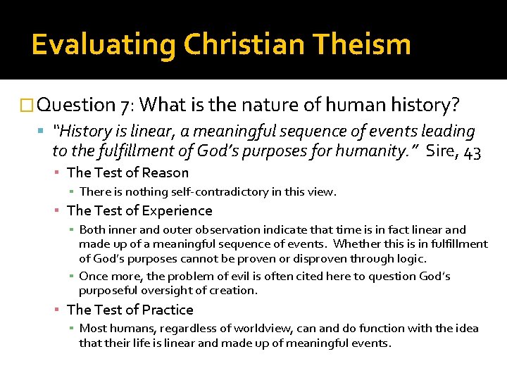 Evaluating Christian Theism �Question 7: What is the nature of human history? “History is