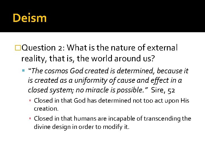 Deism �Question 2: What is the nature of external reality, that is, the world