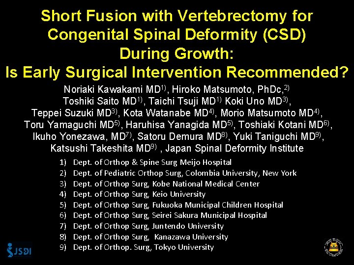 Short Fusion with Vertebrectomy for Congenital Spinal Deformity (CSD) During Growth: Is Early Surgical