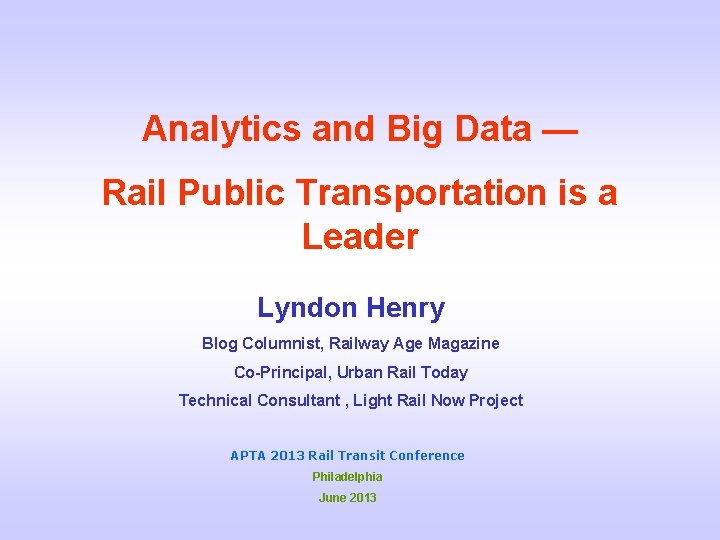 Analytics and Big Data — Rail Public Transportation is a Leader Lyndon Henry Blog