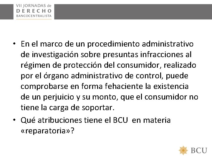  • En el marco de un procedimiento administrativo de investigación sobre presuntas infracciones