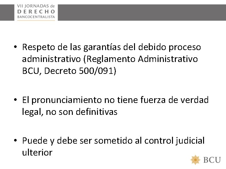  • Respeto de las garantías del debido proceso administrativo (Reglamento Administrativo BCU, Decreto