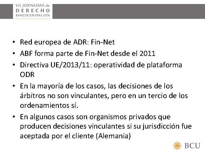  • Red europea de ADR: Fin-Net • ABF forma parte de Fin-Net desde