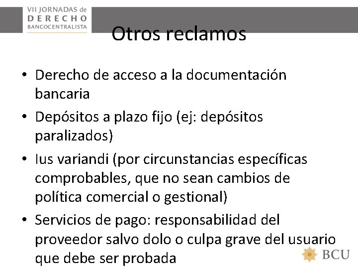 Otros reclamos • Derecho de acceso a la documentación bancaria • Depósitos a plazo