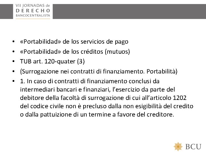  • • • «Portabilidad» de los servicios de pago «Portabilidad» de los créditos