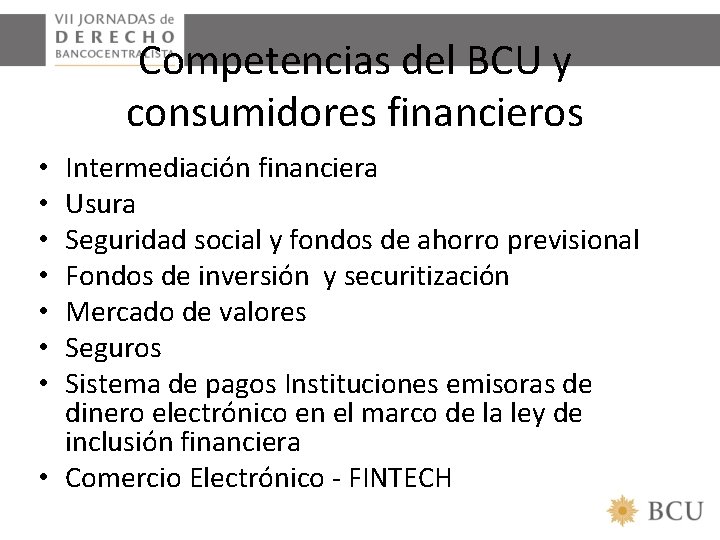 Competencias del BCU y consumidores financieros Intermediación financiera Usura Seguridad social y fondos de