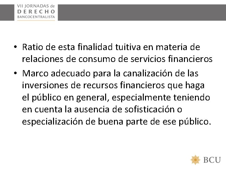  • Ratio de esta finalidad tuitiva en materia de relaciones de consumo de