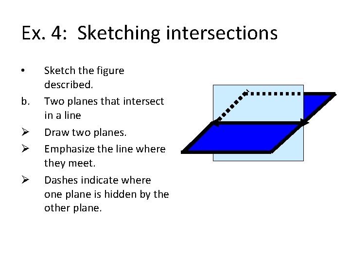 Ex. 4: Sketching intersections • b. Ø Ø Ø Sketch the figure described. Two