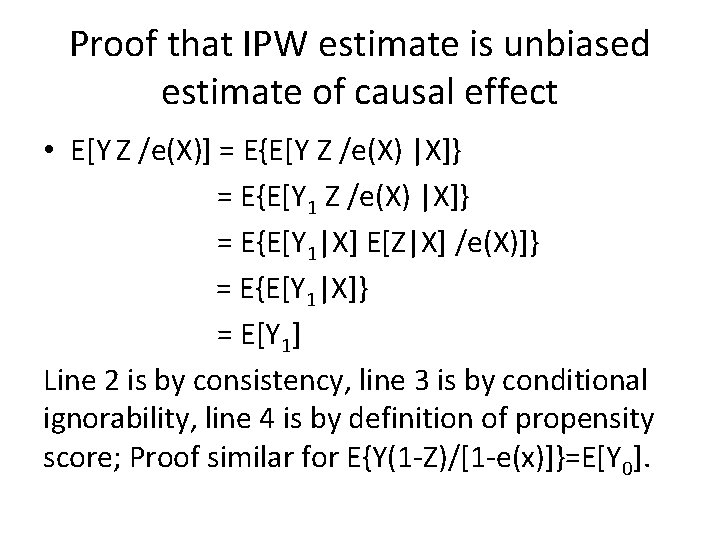 Proof that IPW estimate is unbiased estimate of causal effect • E[Y Z /e(X)]