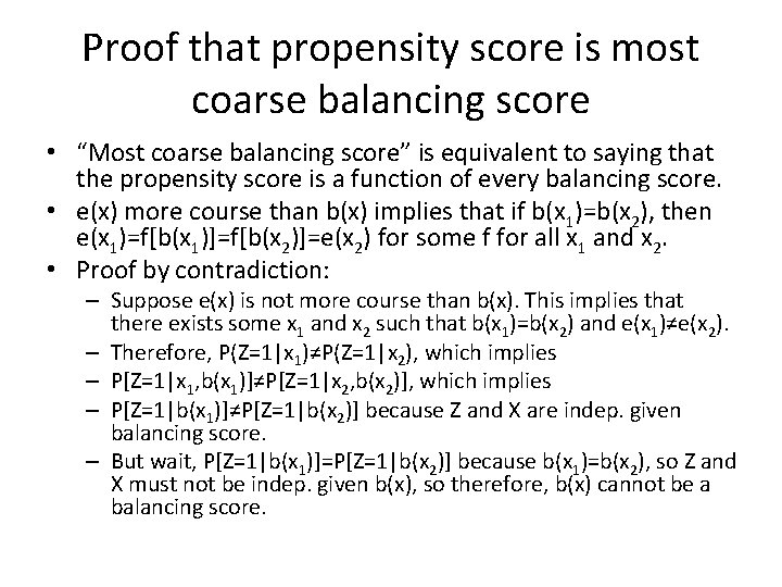 Proof that propensity score is most coarse balancing score • “Most coarse balancing score”