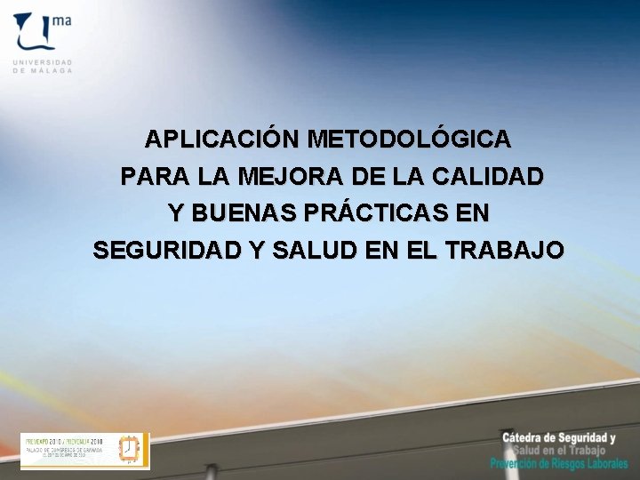 APLICACIÓN METODOLÓGICA PARA LA MEJORA DE LA CALIDAD Y BUENAS PRÁCTICAS EN SEGURIDAD Y