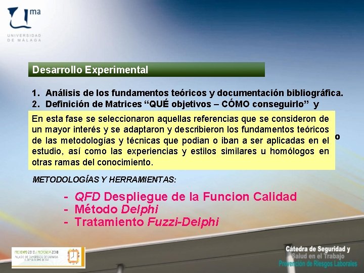 Desarrollo Experimental 1. Análisis de los fundamentos teóricos y documentación bibliográfica. 2. Definición de