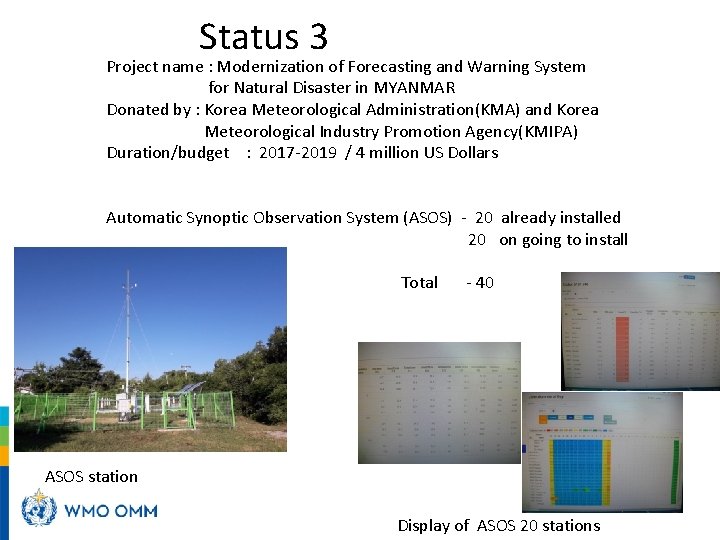 Status 3 Project name : Modernization of Forecasting and Warning System for Natural Disaster