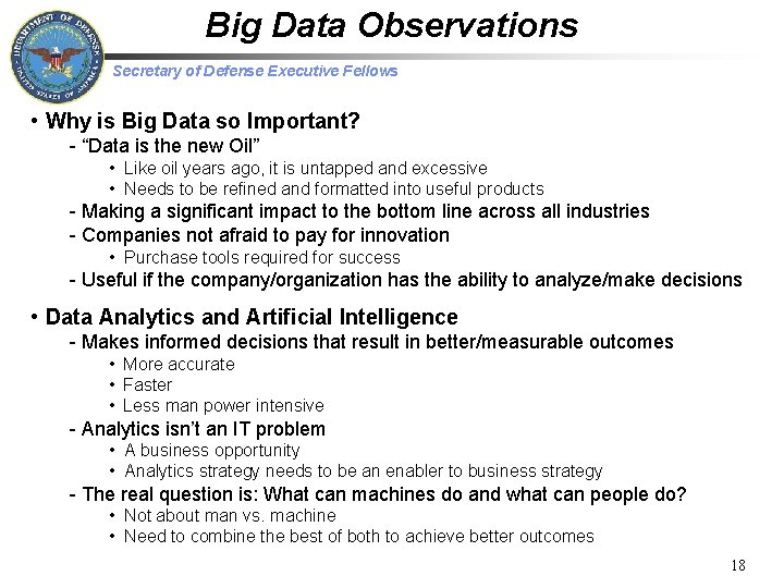 Big Data Observations Secretary of Defense Executive Fellows • Why is Big Data so