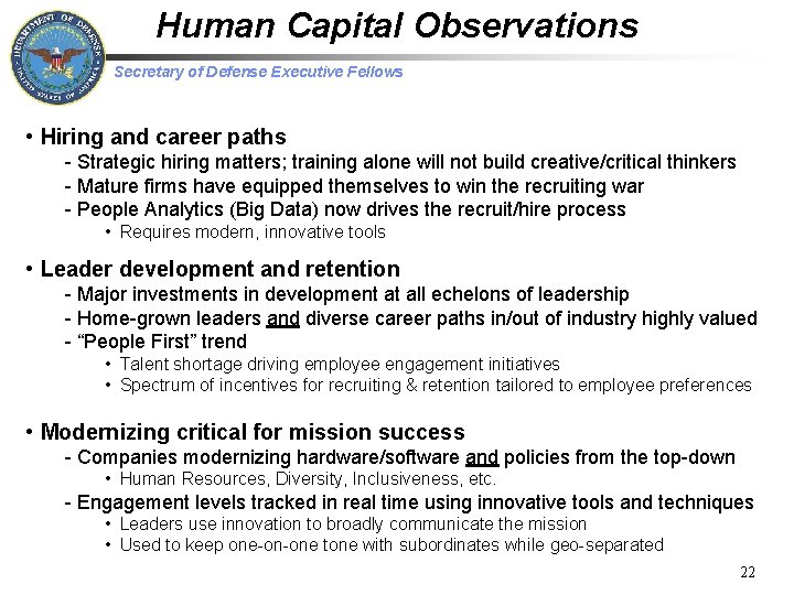 Human Capital Observations Secretary of Defense Executive Fellows • Hiring and career paths -