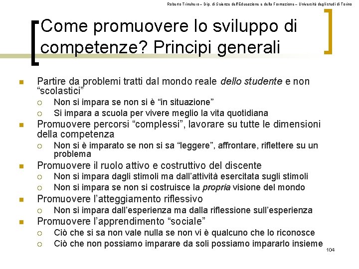 Roberto Trinchero – Dip. di Scienze dell’Educazione e della Formazione – Università degli studi
