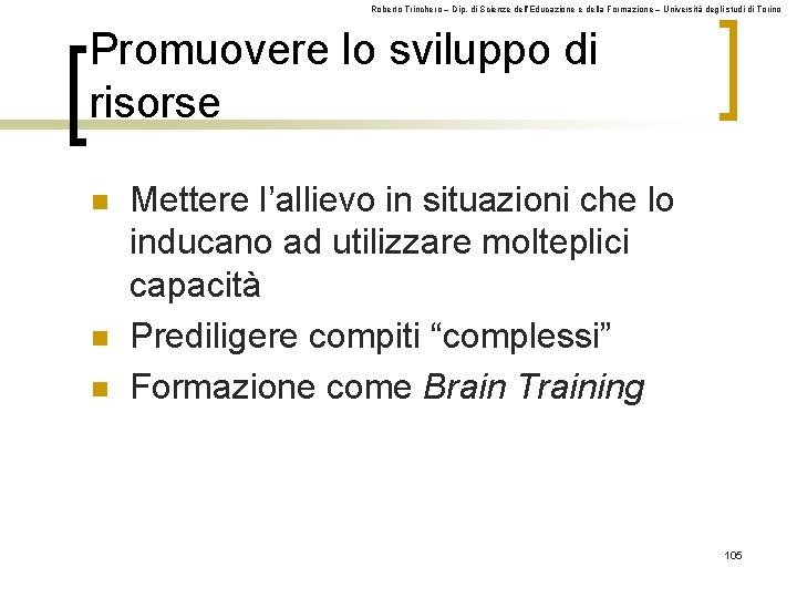 Roberto Trinchero – Dip. di Scienze dell’Educazione e della Formazione – Università degli studi