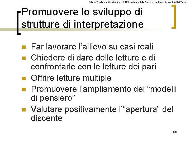 Roberto Trinchero – Dip. di Scienze dell’Educazione e della Formazione – Università degli studi