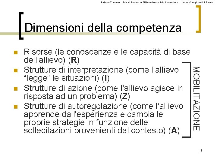 Roberto Trinchero – Dip. di Scienze dell’Educazione e della Formazione – Università degli studi