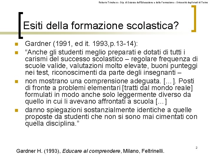 Roberto Trinchero – Dip. di Scienze dell’Educazione e della Formazione – Università degli studi