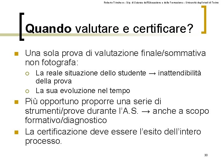 Roberto Trinchero – Dip. di Scienze dell’Educazione e della Formazione – Università degli studi