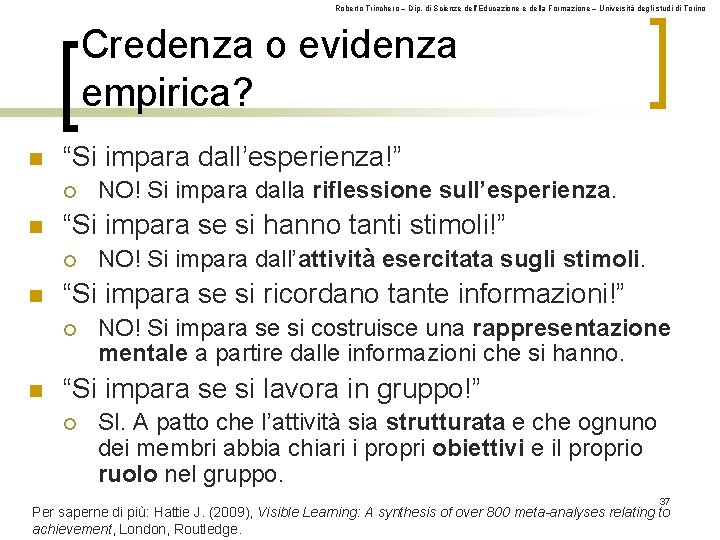 Roberto Trinchero – Dip. di Scienze dell’Educazione e della Formazione – Università degli studi