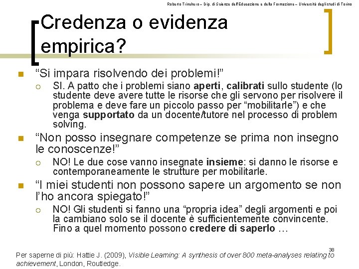 Roberto Trinchero – Dip. di Scienze dell’Educazione e della Formazione – Università degli studi