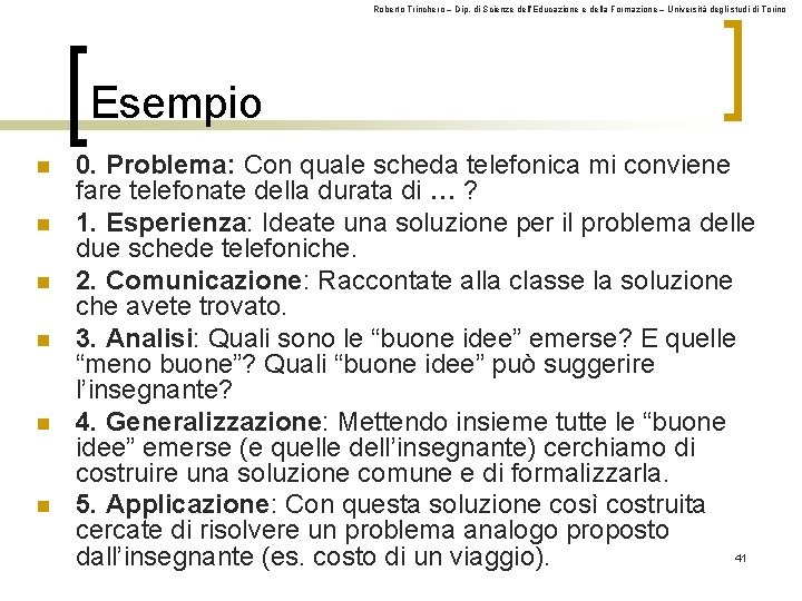 Roberto Trinchero – Dip. di Scienze dell’Educazione e della Formazione – Università degli studi