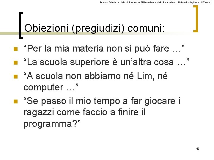 Roberto Trinchero – Dip. di Scienze dell’Educazione e della Formazione – Università degli studi