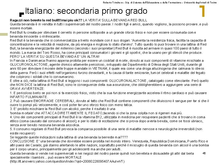 Roberto Trinchero – Dip. di Scienze dell’Educazione e della Formazione – Università degli studi