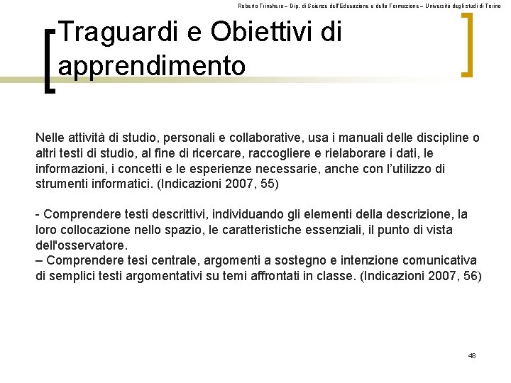 Roberto Trinchero – Dip. di Scienze dell’Educazione e della Formazione – Università degli studi