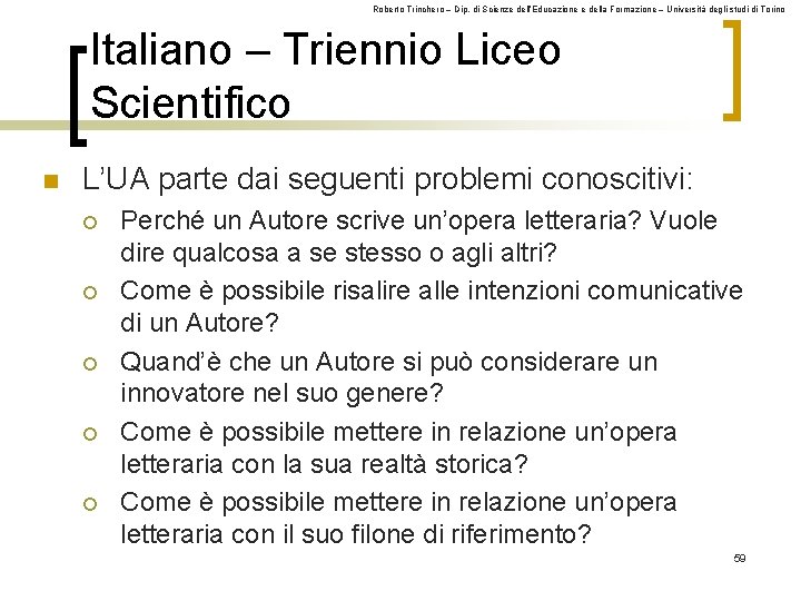 Roberto Trinchero – Dip. di Scienze dell’Educazione e della Formazione – Università degli studi